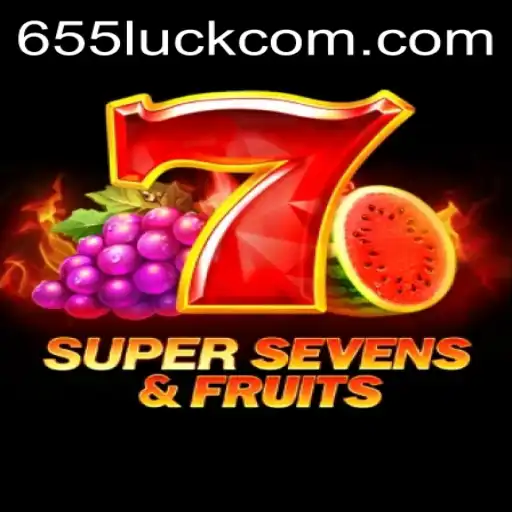 Unlock the Excitement of 7SuperSevensFruits with 655luck